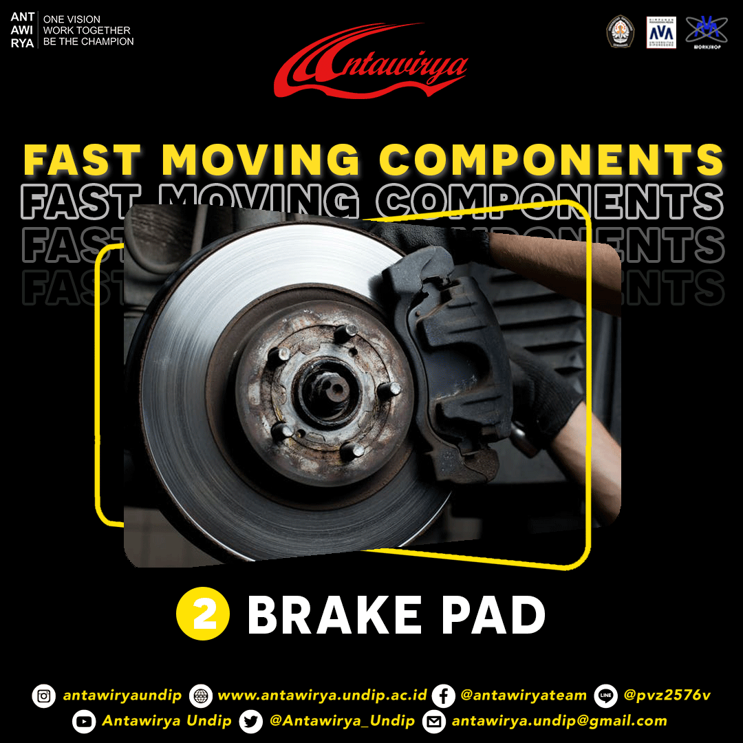 FAST MOVING COMPONENTS: BRAKE PADS